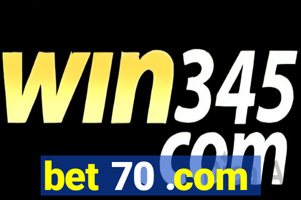 bet 70 .com